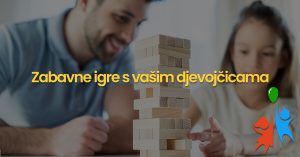 Read more about the article Zabavne igre s vašim djevojčicama